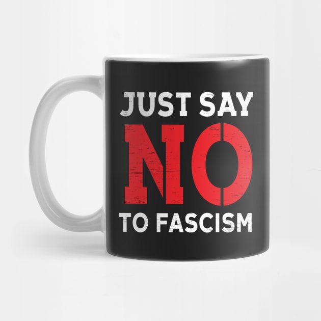 Just Say No To Fascism by Eugenex